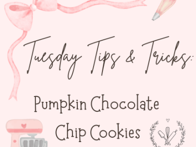 Tuesday Tips & Tricks: Pumpkin Chocolate Chip&nbsp;Cookies